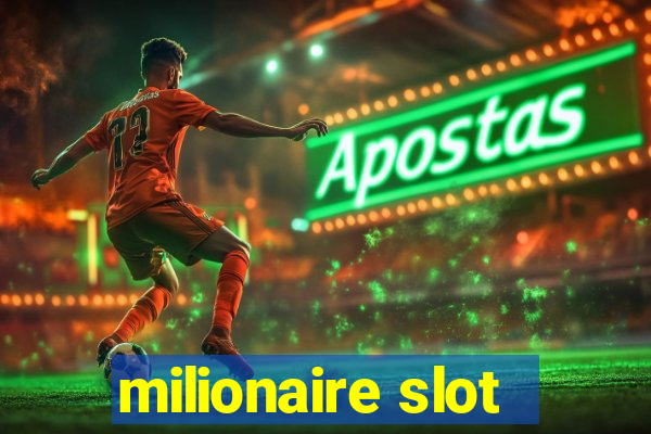 milionaire slot