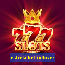 estrela bet rollover