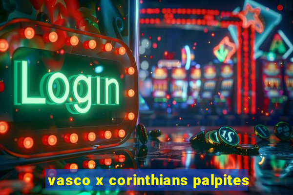 vasco x corinthians palpites