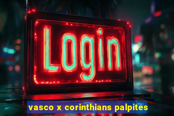 vasco x corinthians palpites