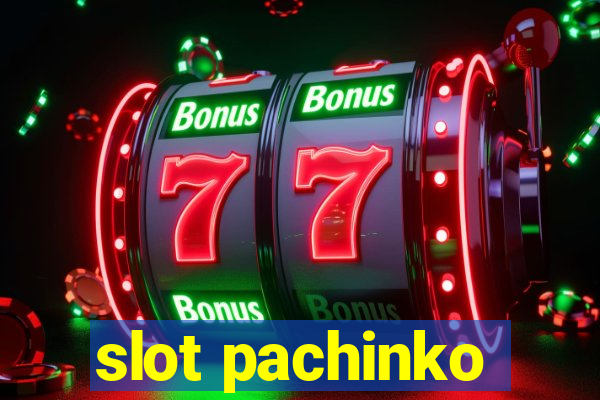 slot pachinko