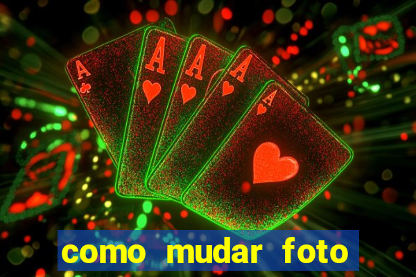 como mudar foto party poker