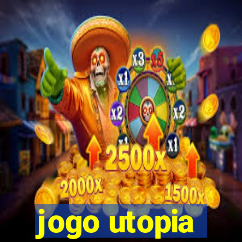 jogo utopia