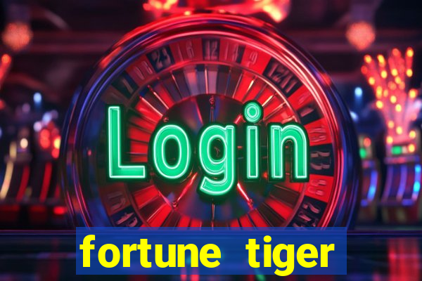 fortune tiger depósito mínimo 10 reais