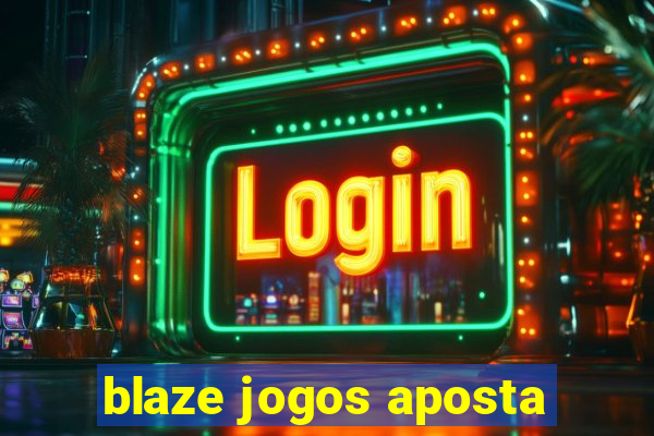 blaze jogos aposta