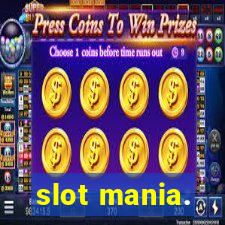 slot mania.