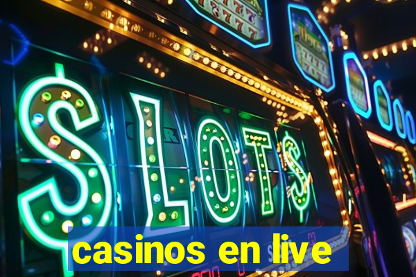 casinos en live