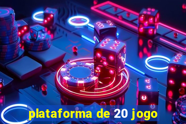 plataforma de 20 jogo