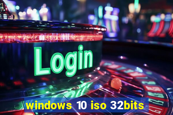 windows 10 iso 32bits