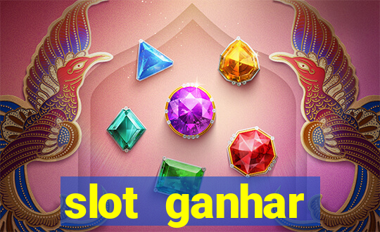 slot ganhar dinheiro no cadastro