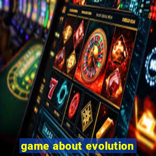 game about evolution