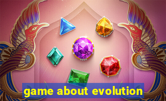 game about evolution