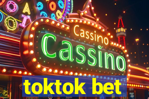 toktok bet