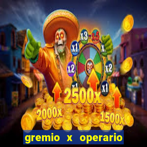 gremio x operario ao vivo