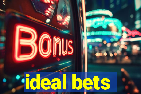 ideal bets