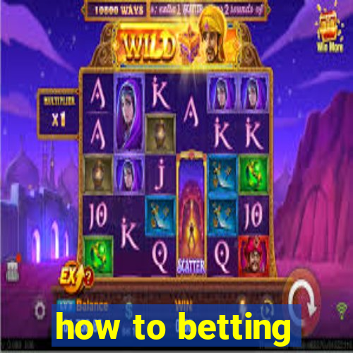 how to betting