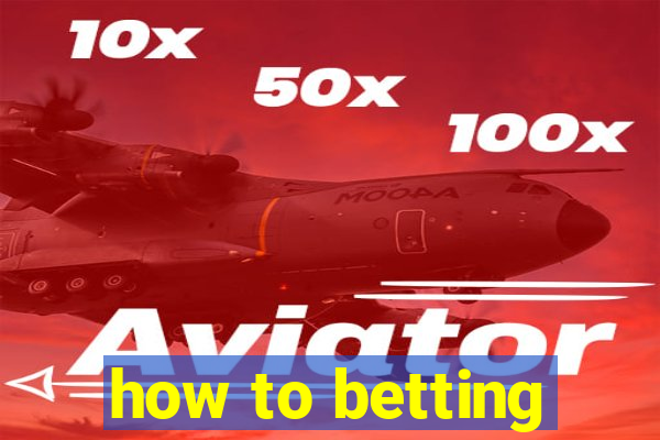 how to betting