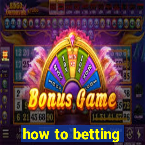 how to betting