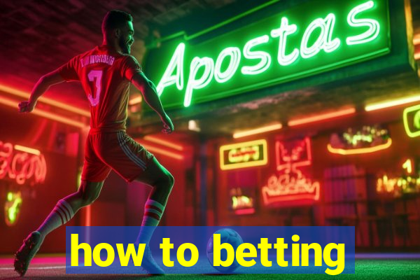 how to betting