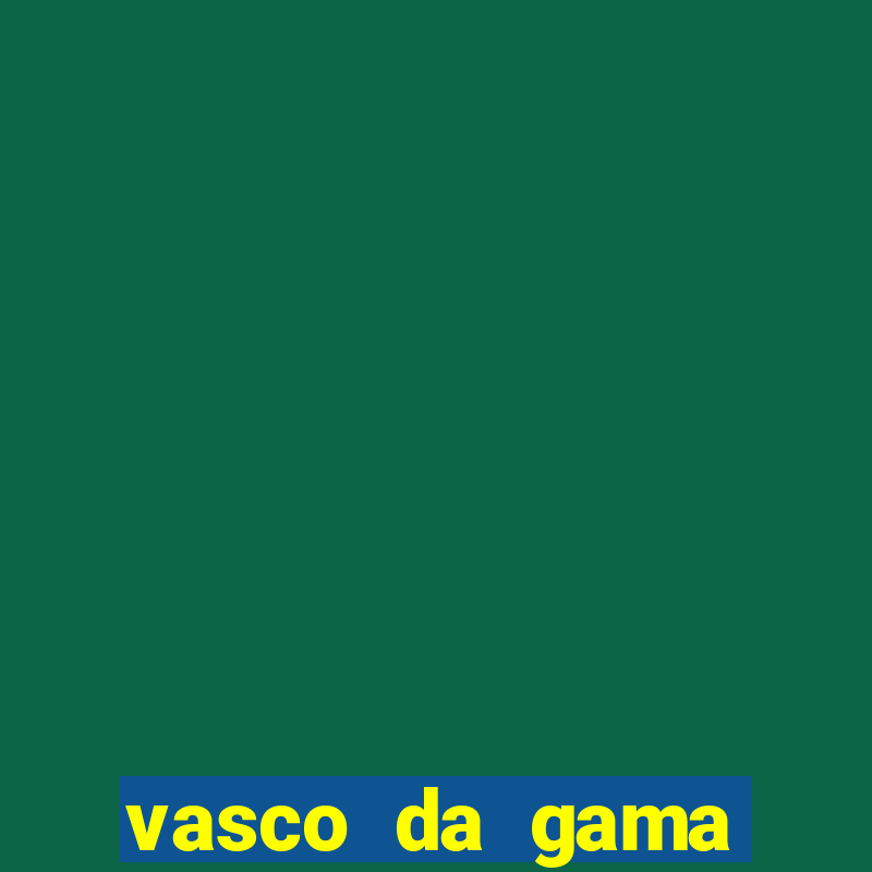 vasco da gama proximos jogos