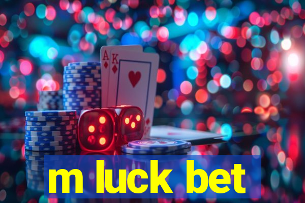 m luck bet