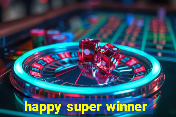 happy super winner