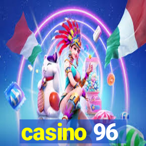 casino 96