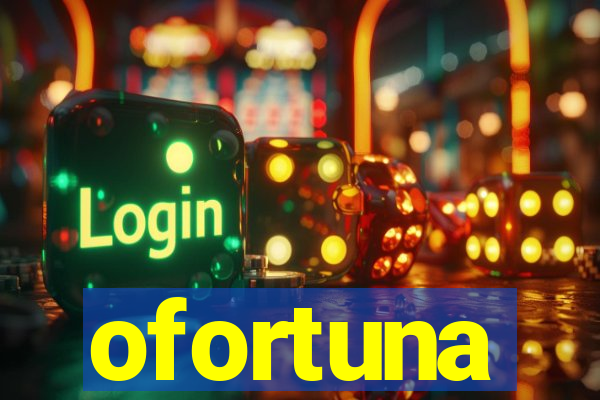 ofortuna