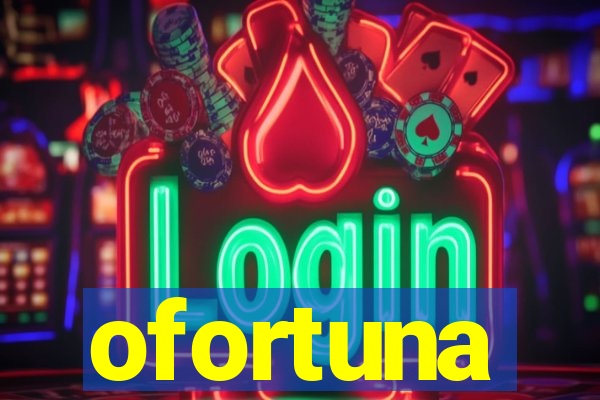 ofortuna