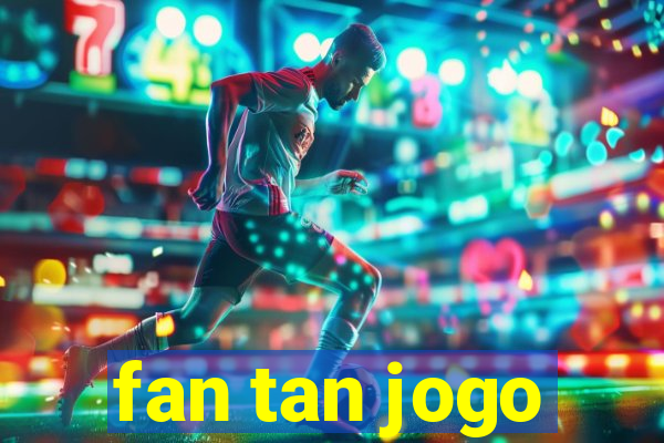 fan tan jogo