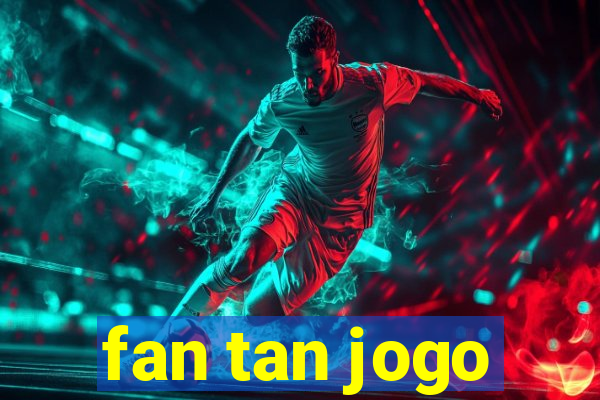 fan tan jogo