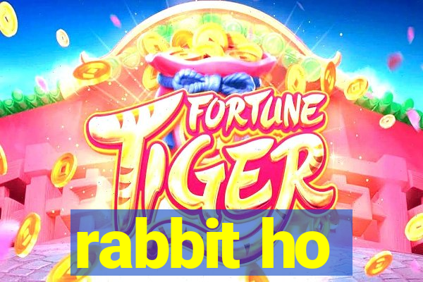 rabbit ho