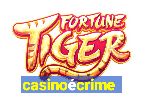 casinoécrime