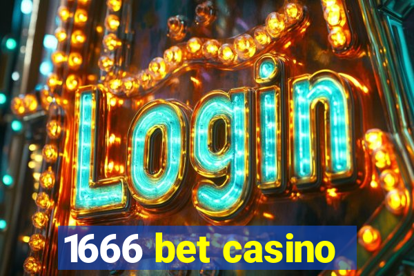 1666 bet casino