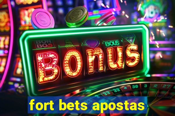 fort bets apostas