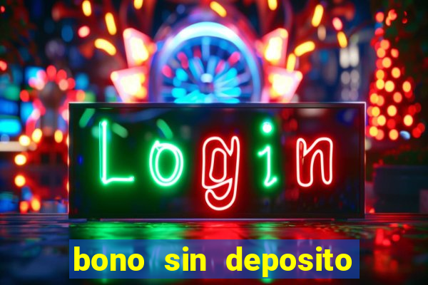 bono sin deposito casino 2024