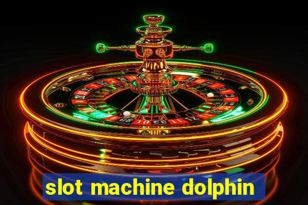 slot machine dolphin