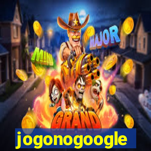 jogonogoogle