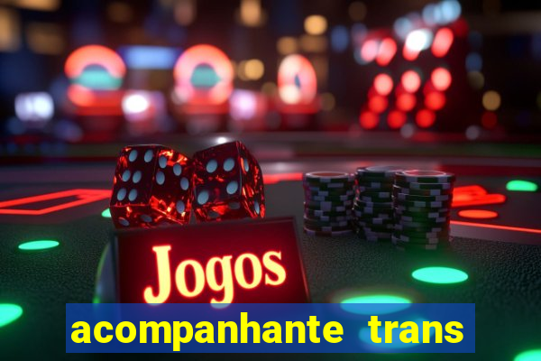 acompanhante trans em santos