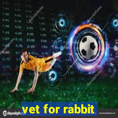 vet for rabbit