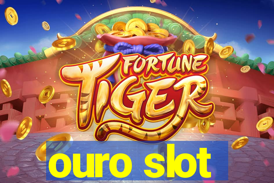 ouro slot