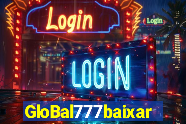 GloBal777baixar