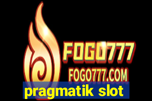 pragmatik slot