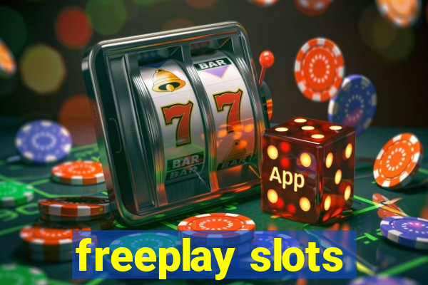 freeplay slots