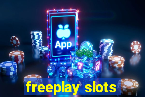 freeplay slots