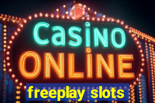 freeplay slots