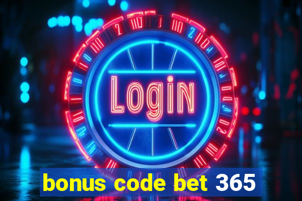 bonus code bet 365