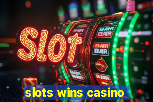 slots wins casino