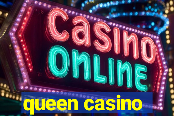 queen casino