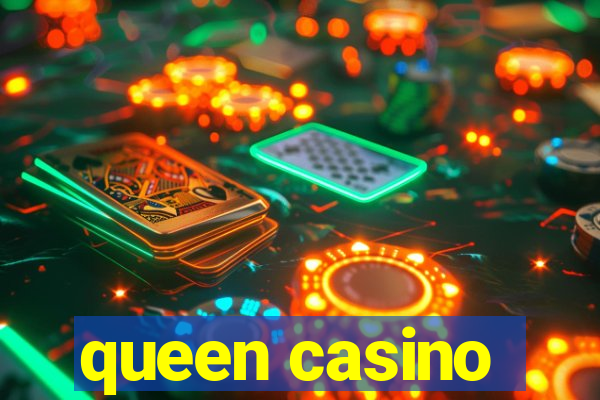 queen casino